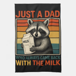 Just A Dad Who Always Came Back With The Milk Tea Towel
