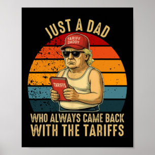 Just A Dad Who Always Came Back With The Tariffs M Poster
