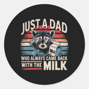 Just A Dad Who Always Came Ck Funny Father's Day F Classic Round Sticker
