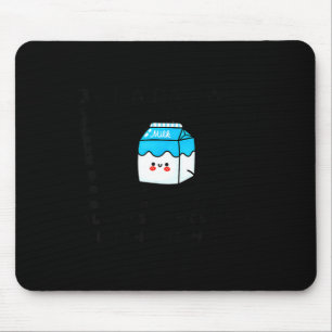 Just A Dad Who Always Comes Back With The Milk Fat Mouse Pad
