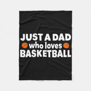 Just A Dad Who Loves Bysketbyll Happy Fathers Day Fleece Blanket