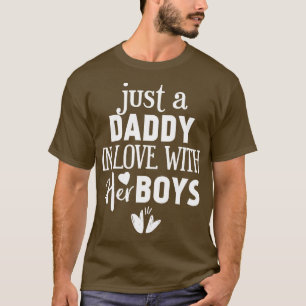 Just a daddy in love with his boys 1 T-Shirt