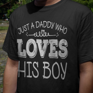 Just A Daddy Who Loves His Boy Fathers Day Cute T-Shirt