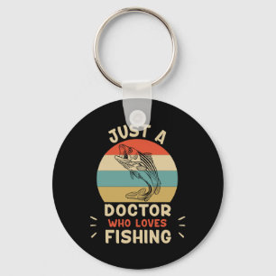 Just A Doctor Loves Fishing Shirt Funny Fishing Do Key Ring