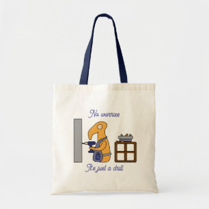 Just a drill  tote bag
