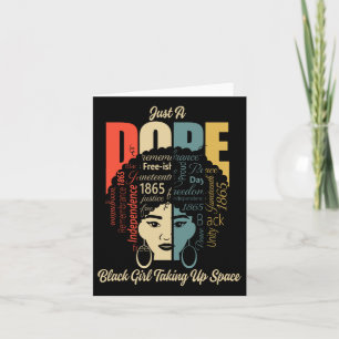 Just A Drug Black Girl Taking Up Space Juneteenth Card