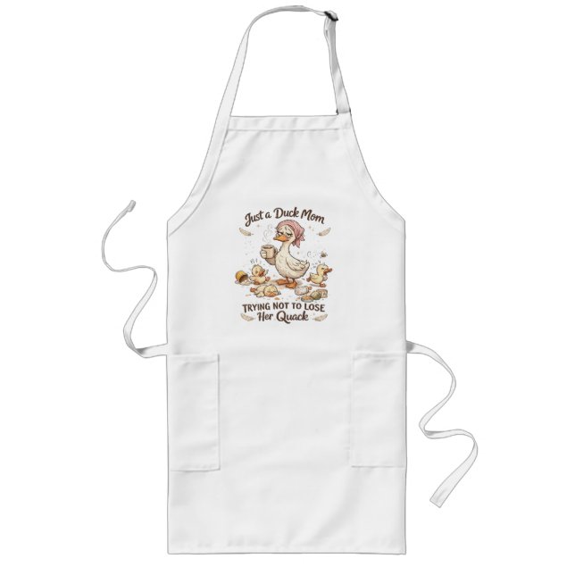 Just a Duck Mum Trying Not to Lose Her Quack Funny Long Apron (Front)