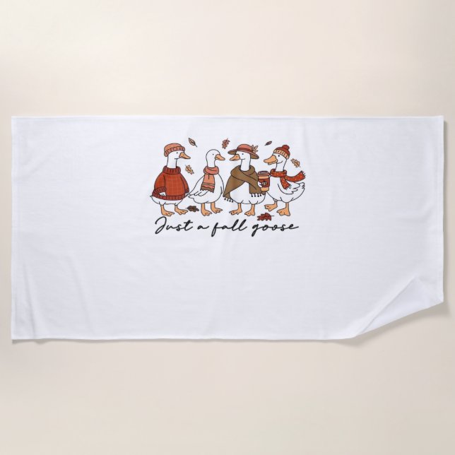 Just a Fall Goose Classic T-Shirt Beach Towel (Front)