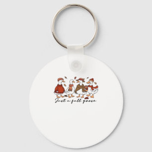 Just a Fall Goose Classic T-Shirt Key Ring