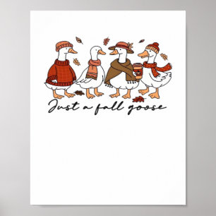 Just a Fall Goose Classic T-Shirt Poster