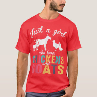 Just A Farm Girl Who Loves Chickens and Goats Farm T-Shirt
