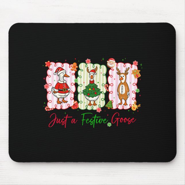Just A Festive Goose Christmas Holiday Funny Silly Mouse Pad (Front)
