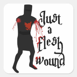 Just a flesh wound square sticker