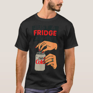 Just A Fridge Cigarette Funny Hand Design Cool Cos T-Shirt