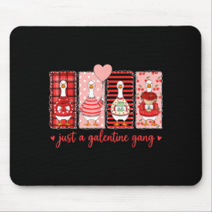 Just A Galentine Gang Silly Goose Valentine Vibes  Mouse Pad