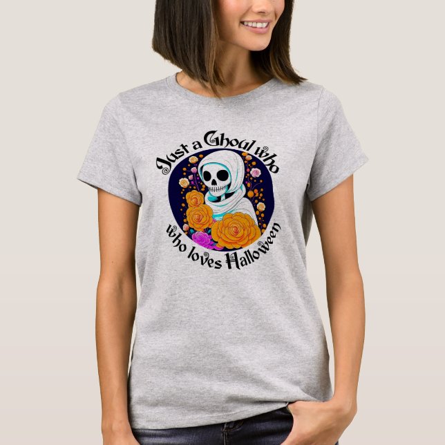 Just a Ghoul who loves Halloween Grey T-Shirt (Front)