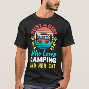 Just A Girl And A Boy Who Loves Camping And Her Ca T-Shirt