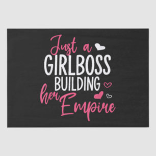 Just a girl boss building her empire women inspiri tissue paper