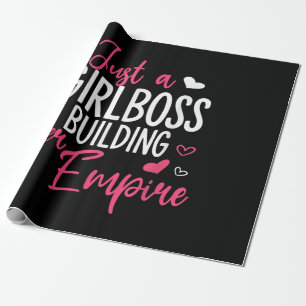 Just a girl boss building her empire women inspiri wrapping paper