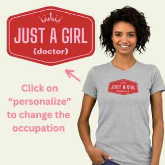 Just A Girl -fill in the blank- Feminist T-Shirt