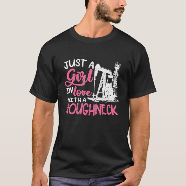 Just A Girl In Love With A Roughneck T Shirt (Front)
