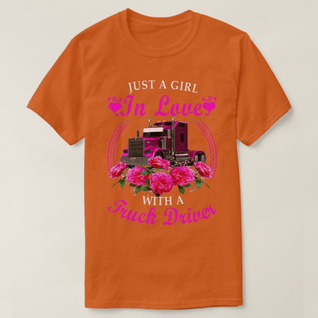 Just A Girl In Love With A Truck Driver Trucker Gi T-Shirt (Design Front)