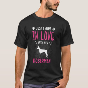 Just A Girl In Love With Her Doberman  Doberman Mo T-Shirt