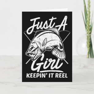 Just A Girl Keeping It Reel Funny Fishing Saying W Card