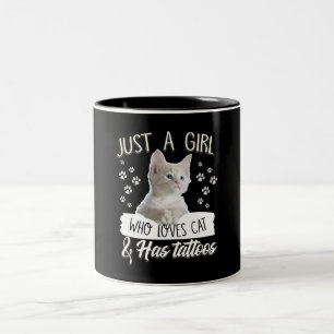 Just A Girl Love Kitty Cat Has Tattoo Gifts Lovers Two-Tone Coffee Mug