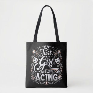 Just A Girl Loves Acting Theatre Drama Club Tote Bag