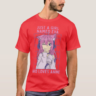 Just A Girl Named Eva Who Loves Anime Personalised T-Shirt