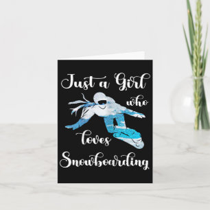 Just A Girl Snowboarding Snowboard Winter Sport Sn Card