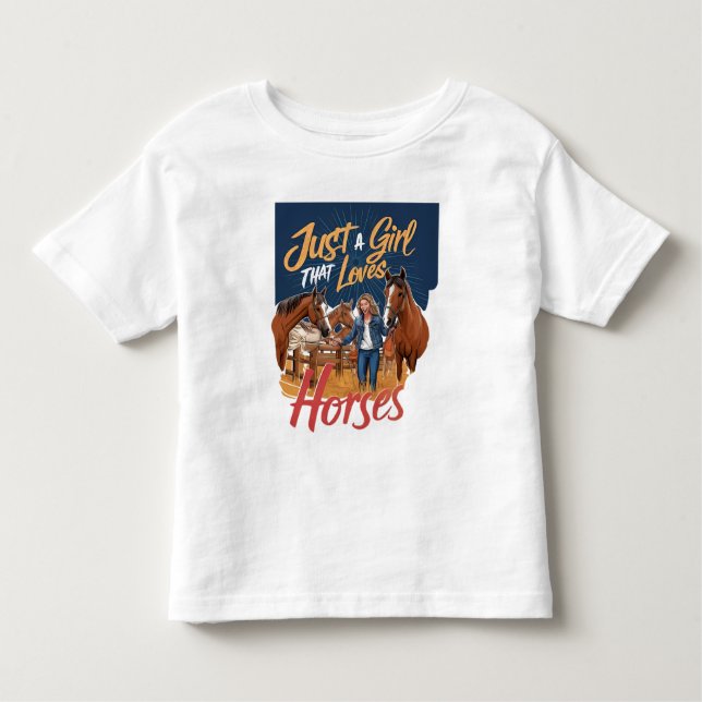 Just A Girl That Loves Horses(1) Toddler T-Shirt (Front)