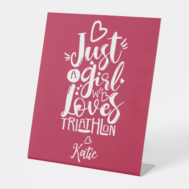 Just a girl Triathlon Inspirational Red And White Pedestal Sign (Front)