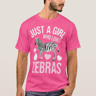 Just a Girl Wh Loves Zebras Wildlife Safari Zoo Ze T-Shirt