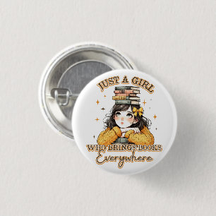 Just a Girl Who Brings Books Everywhere 3 Cm Round Badge