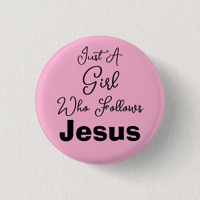 Just a Girl Who Follows Jesus 3 Cm Round Badge (Front)