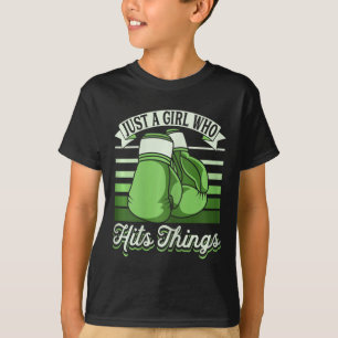 Just A Girl Who Hits Things Kickboxer Girl Funny B T-Shirt