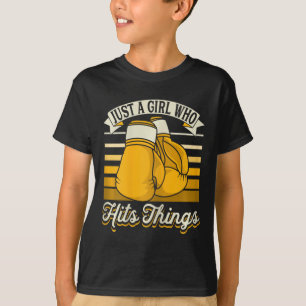 Just A Girl Who Hits Things Kickboxer Girl Funny B T-Shirt