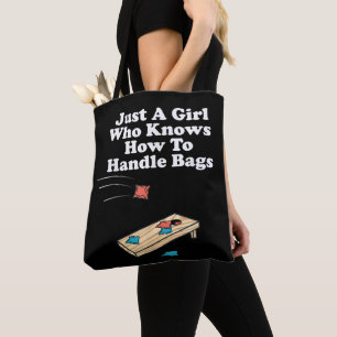 Just A Girl Who Knows How To Handle Bags Cornhole
