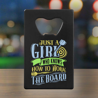 Just a Girl Who Knows How To Work the Board - Dart