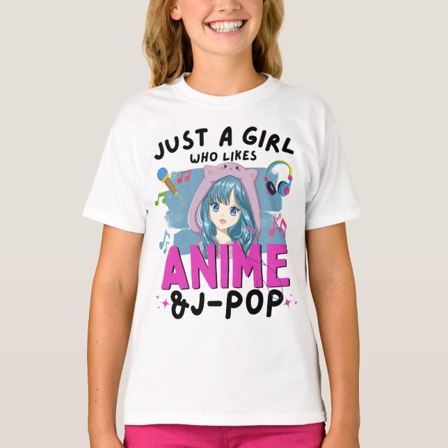 Just A Girl Who Likes Anime And J-Pop Teen Girls T-Shirt (Front)