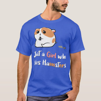 Just a Girl Who Likes Hamsters Clothing Women Hams T-Shirt