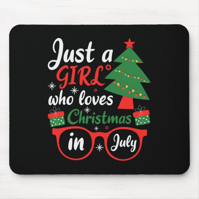 Just A Girl Who Love Christmas In July  Mouse Pad (Front)