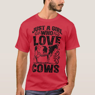 Just A Girl Who love Cows Funny Cow Lover Farm Gif T-Shirt