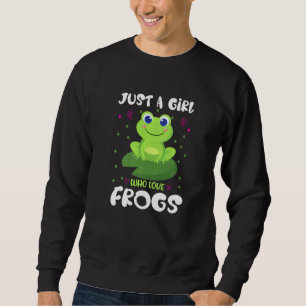 Just A Girl Who Love Frog Man Woman Kids Cute Frog Sweatshirt
