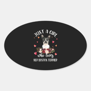 Just A Girl Who Love Her Boston Terrier Dog Lover Oval Sticker