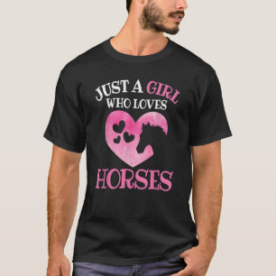 Just A Girl Who Love Horses Horse   Horseback Ridi T-Shirt