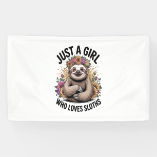 just a girl Who love sloths Banner