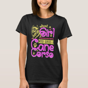 Just A Girl Who Loves A Cane Corso Dog T-Shirt